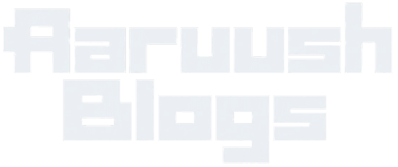 Aaruush Blogs